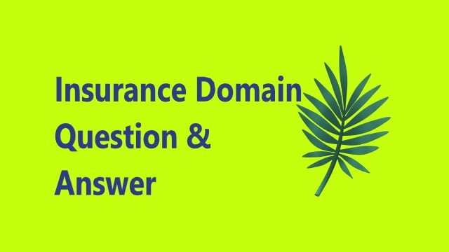 insurance-domain-interview-questions-technicalblog-in