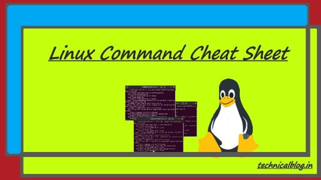 Linux Commands Cheat Sheet 2022 | Technicalblog.in